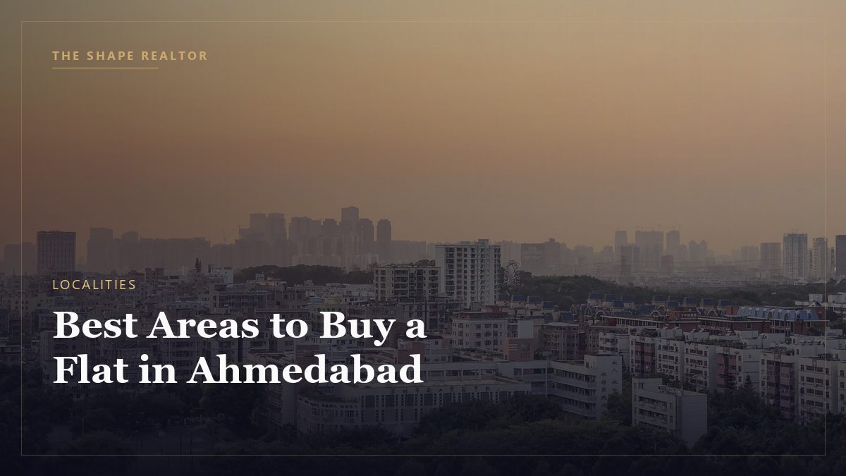 Best Areas to Buy a Flat in Ahmedabad in 2026