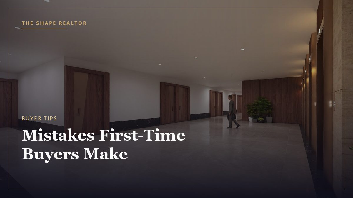 Common Mistakes First-Time Homebuyers Make